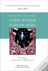 Cheminements De La Pensée : L'Infini  Le Risque, La Parole, Le Lieu