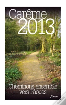 Capa do artigo Cheminons Ensemble Vers Paques. Careme 2013