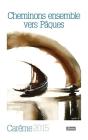 Cheminons Ensemble Vers Paques - Preview