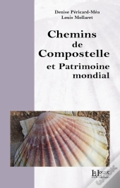 Chemins De Compostelle Et Patrimoine Mondial