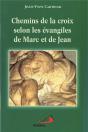 Chemins De La Croix Selon Les Evangiles De Marc Et De Jean - Preview