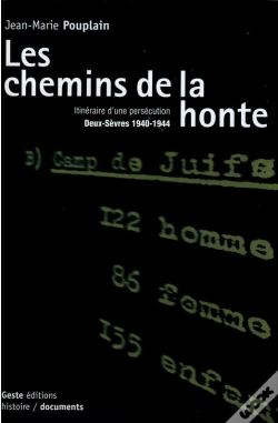 Capa do artigo Chemins De La Honte : Histoire D'Une Persécution ; Deux-Sèvres 1940-1944