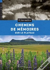 Capa do artigo Chemins De Mémoires : Circuits Autour Du Chambon-Sur-Lignon