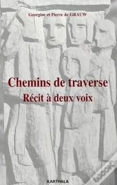 Chemins De Traverse ; Récit À Deux Voix