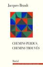 Chemins Perdus, Chemins Trouvés - Preview