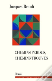 Chemins Perdus, Chemins Trouvés