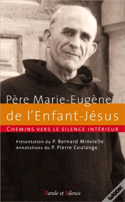 Capa do artigo Chemins Vers Le Silence Intérieur Avec Le Père Marie-Eugène De L'Enfant-Jésus
