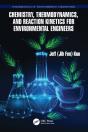 Chemistry, Thermodynamics, And Reaction Kinetics For Environmental Engineers - Preview