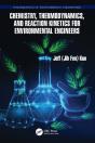 Chemistry, Thermodynamics, And Reaction Kinetics For Environmental Engineers - Preview