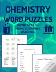 Chemistry Word Puzzles Word Search Word Scramble Matching