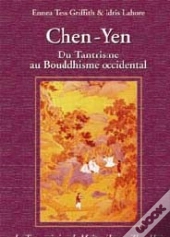 Chen Yen ; Du Tantrisme Au Bouddhisme Occidental