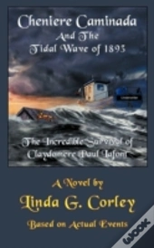 Cheniere Caminada And The Tidal Wave Of