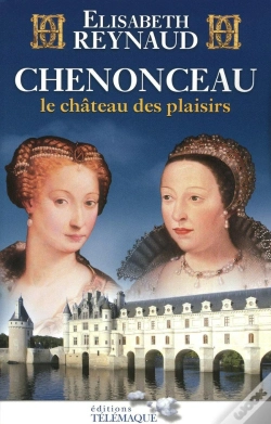 Capa do artigo Chenonceau Le Château Des Plaisirs