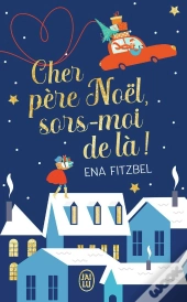 Cher Père Noël, Sors-Moi De Là !