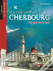 Cherbourg, Au Gré De La Mer