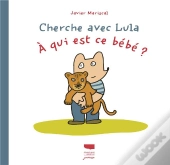 Cherche Avec Lula : À Qui Est Ce Bébé ?