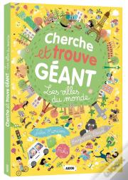 Cherche Et Trouve Géant : Les Villes Du Monde