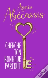Cherche Ton Bonheur Partout