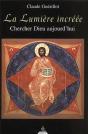 Chercher Dieu Aujourd'Hui Ou La Lumiere Incree - Preview