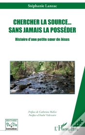 Capa do artigo Chercher La Source... Sans Jamais La Posséder : Histoire D