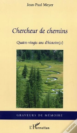 Capa do artigo Chercheur De Chemins ; Quatre-Vingts Ans D'Histoire(S)