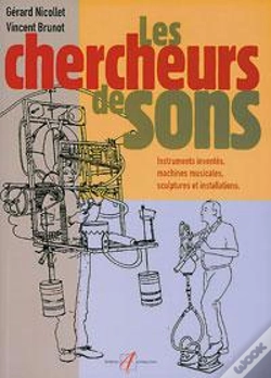 Capa do artigo Chercheurs De Sons ; Instruments Inventes, Machines Musicales, Sculptures Et Installations
