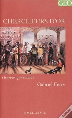 Capa do artigo Chercheurs D'Or ; Heureux Qui Comme...