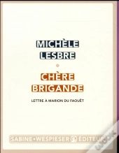 Chère Brigande ; Lettre À Marion Du Faouët