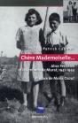 Chère Mademoiselle... Alice Ferrières Et Les Enfants Cachés De Murat, 1941-1944 - Preview