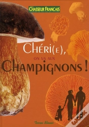 Capa do artigo Chéri(E), On Va Aux Champignons !