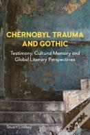 Chernobyl Trauma And Gothic