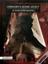 Chernobyl'S Atomic Legacy