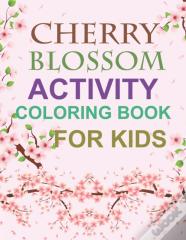 Cherry Blossom Activity Coloring Book For Kids
