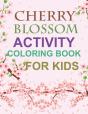 Cherry Blossom Activity Coloring Book For Kids - Preview