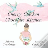 Cherry Chicken Chocolate Kitchen