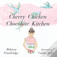 Cherry Chicken Chocolate Kitchen