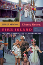 Cherry Grove, Fire Island - Preview