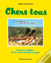 Capa do artigo Chers Tous : Trésors Oubliés De La Carte Postale À Papa