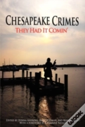 Chesapeake Crimes: They Had It Comin'