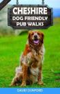 Cheshire Dog Friendly Pub Walks - Preview