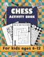 Chess Activity Book For Kids Ages 6-12 - Preview