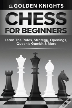 Capa do artigo Chess For Beginners - Learn The Rules, Strategy, Openings, Queen'S Gambit And More (Chess Mastery For Beginners Book 1)