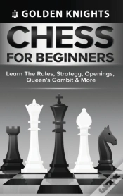 Capa do artigo Chess For Beginners - Learn The Rules, Strategy, Openings, Queen