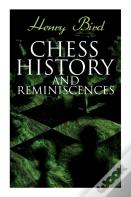 Chess History And Reminiscences
