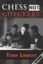 Chess Not Checkers