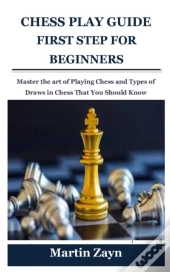 Chess Play Guide First Step For Beginners