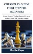 Chess Play Guide First Step For Beginners