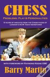 Chess: Problems, Play & Personalities