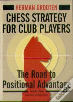 Chess Strategy For Club Players