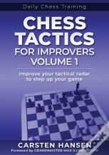 Chess Tactics For Improvers - Volume 1
